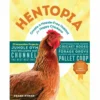 Storey Publishing Hentopia : Create a Hassle-Free Habitat for Happy Chickens; 21 Innovative Projects 622994 - Books and Magazines -Outlet Hearth And Home Store 2f2e6046e85136949db03e09c7c74f7e2a8cf159 281471901