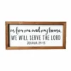 Backyard Expressions "We Will Serve the Lord" 24" x 11" Wooden Frame Sign - 910497 - Wall Decor -Outlet Hearth And Home Store 58f8c83e950725dd98d53a1cc3335ca54078be78 2022017875