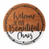 Glitzhome 20" Round Wooden Welcome to Our Chaos Wall Sign - JKC02141 - Wall Decor -Outlet Hearth And Home Store 5db00b6a1d4c9c5d5390f9511b445214e28626d6 14712116