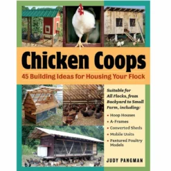 Storey Publishing Chicken Coops : 45 Building Ideas for Housing Your Flock 67627 - Books and Magazines