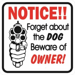 Signs Up Forget About The Dog 15004 - Wall Decor