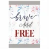 P. Graham Dunn Brave And Free 12 x 8.25 Canvas Sign - Q00950RK - Wall Decor -Outlet Hearth And Home Store c0a8254d29b63cc41e8735af89a2e221705e5b17 530080120