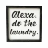 Backyard Expressions "Alexa do the laundry" 14" x 14" Wooden Frame Sign - 910498 - Wall Decor -Outlet Hearth And Home Store f549f36bddf74aab41aeb7a4688633dc339a49cc 2022017876